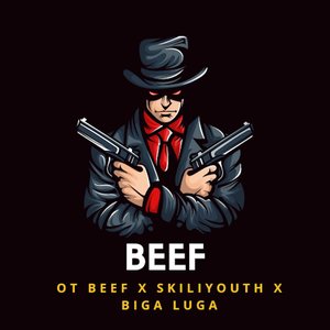 Beef (feat. OT BEEF & Skilliyouth) - Single