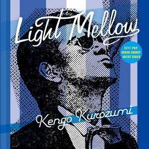 Light Mellow Kengo Kurozumi