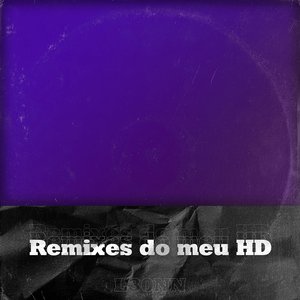 Remixes do Meu Hd - Single