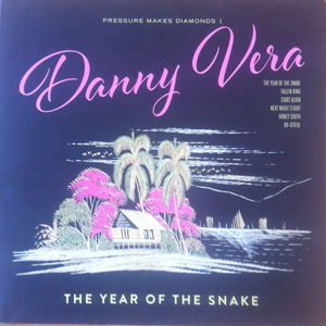 Danny Vera - Pressure Makes Diamonds 1 & 2 - The Year Of The Snake  Pompadour Hippie - Zortam Music
