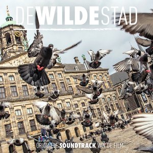 De Wilde Stad (Original Soundtrack)