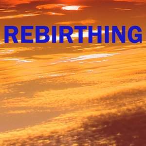 Rebirthing