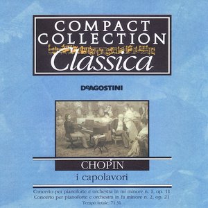Chopin: Concerto pour piano et orchestre n.1 op. 11, Concerto pour piano et orchestre n. 2 op. 21
