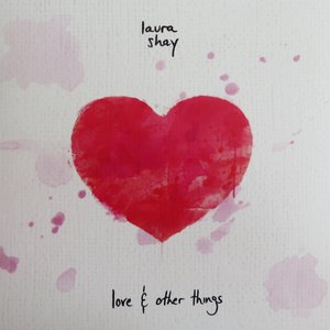 Love & Other Things