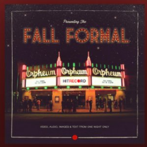 Fall Formal (hitRECorderly #3)