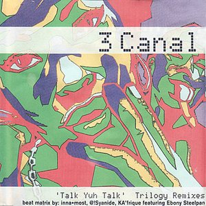 Talk Yuh Talk - Trilogy Remixes