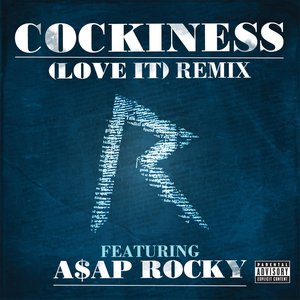 Cockiness (Love It) [Remix] (feat. A$AP Rocky) - Single