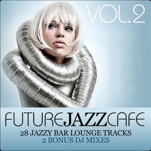 Future Jazz Cafe, Vol. 2