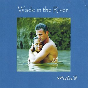 Wade in the River