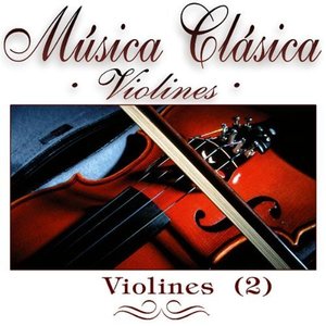 Musica Clasica - Violines "Violines" Vol.2
