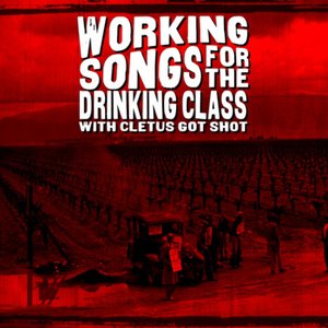 Working Songs for the Drinking Class