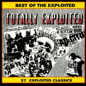 Totally Exploited: The Best of the Exploited