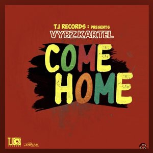 Vybz Kartel - Come Home - Single - Zortam Music
