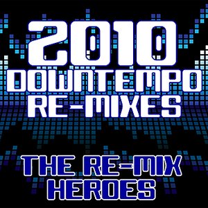 2010 Downtempo Re-mixes