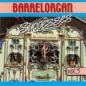 Barrelorgan Successes Vol. 3
