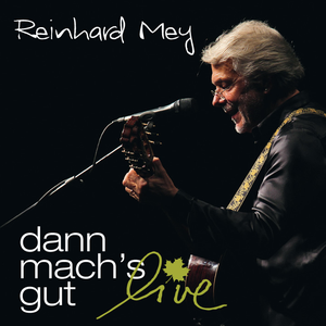 Reinhard Mey - Dann Mach