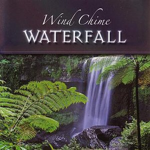 Image for 'Nature and Music: Wind Chime Waterfall'