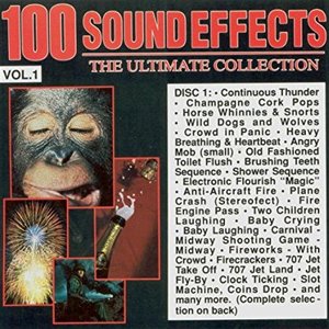 100 Sound Effects, The Ultimate Collection Volume 1