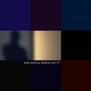 Dub Techno District, Vol. 17