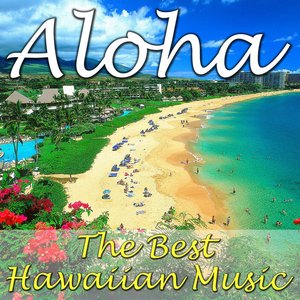 Aloha- The Best Hawaiian Music