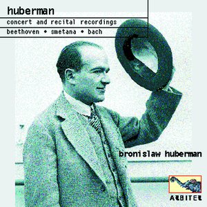 Huberman Concert and Recital Recordings