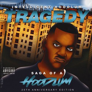 Tragedy - Saga Of A Hoodlum (25th Anniversary Edition)