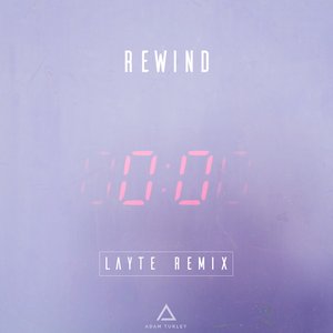 Rewind (Layte Remix)