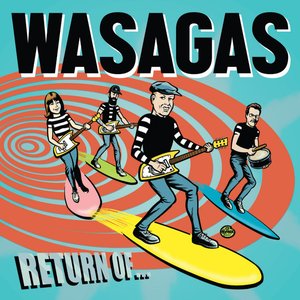 Return of the Wasagas