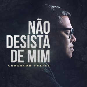 Não Desista de Mim
