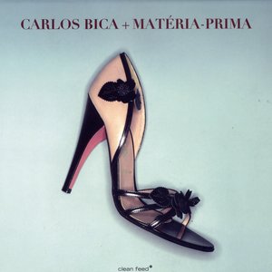 Carlos Bica + Matéria - Prima