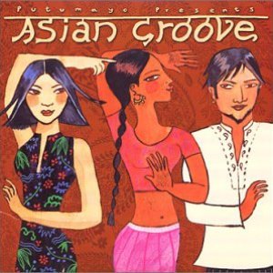 Putumayo Presents: Asian Groove