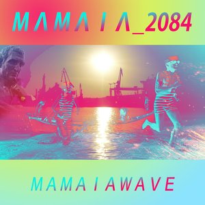 M A M A I A W A V E