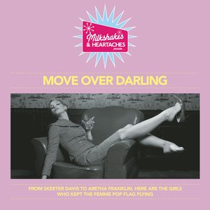 Milkshakes & Heartaches - Move Over Darling