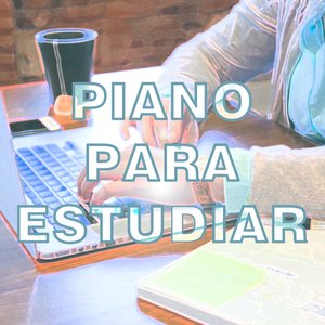 Imagen de 'Piano para Estudiar, Trabajar, Relajarse, Concentrarse, Descansar, Serenidad'