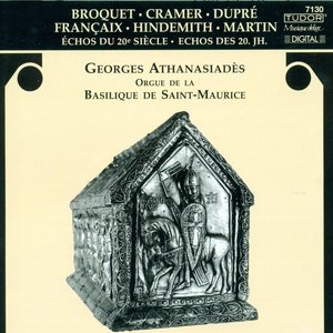 Organ Recital: Athanasiades, Georges - Dupre, M. / Broquet, L. / Hindemith, P. / Martin, F. / Cramer, G. / Francaix, J. / Athanasiades, G.