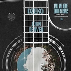 Country Roads, Take Me Home (2024 Mix) - Single