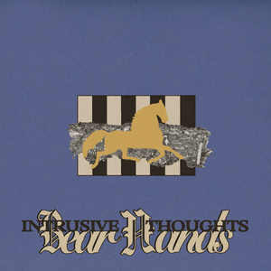 Bear Hands - Intrusive thoughts
