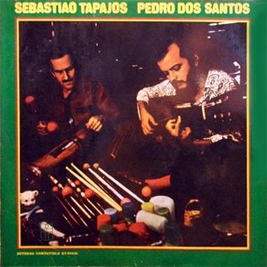 Sebastião Tapajos & Pedro Dos Santos