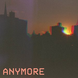 Image for 'Anymore'