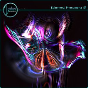 Ephemeral Phenomena EP