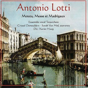 Lotti: Motets, Misse III, Madrigaux