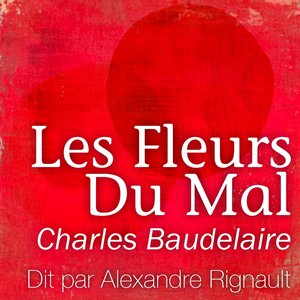 Charles Baudelaire : Les fleurs du mal - The Evil Flowers (Collection Poète et Poésie)