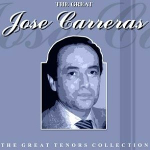 The Great José Carreras