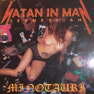 Satan In Man / Sex Messiah