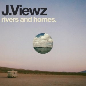 Rivers and Homes. (Bonus Track Version)