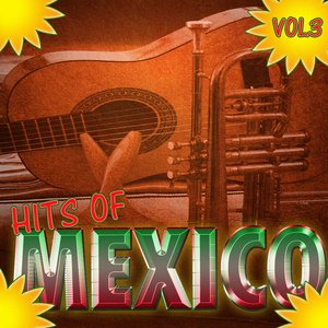 Hits Of Mexico Vol 3