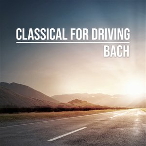 Classical for Driving: Bach