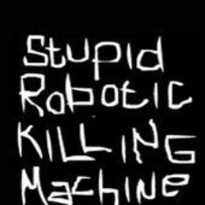 Stupid Robotic Killing Machine 的头像