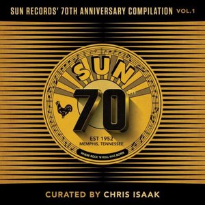 Sun Records' 70th Anniversary Compilation, Vol. 1 (Curated by Chris Isaak)