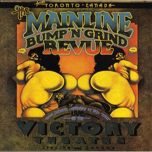 The Mainline Bump & Grind Revue Live at the Victory Theatre Spadina & Dundas Sunday February 27 1972